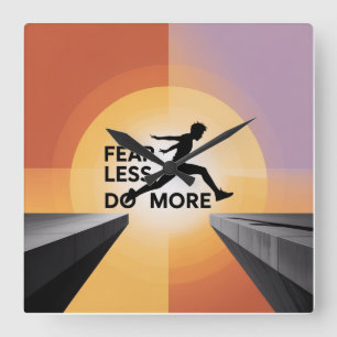 Fear Less, Do More Square Wall Clock