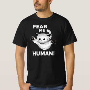 Fear Me Human Funny Kawaii Kitten T-Shirt