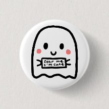 Fear Me I'm Cute Lil Ghost