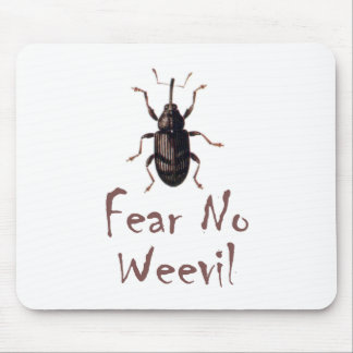 Fear No Weevil Mouse Pad