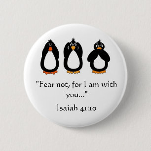 Fear Not ! 2 Inch Round Button