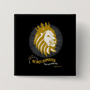 Fear Not Be Not Dismayed Isaiah 41:10 2 Inch Square Button