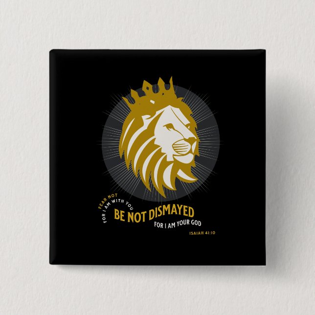 Fear Not Be Not Dismayed Isaiah 41:10 2 Inch Square Button (Front)