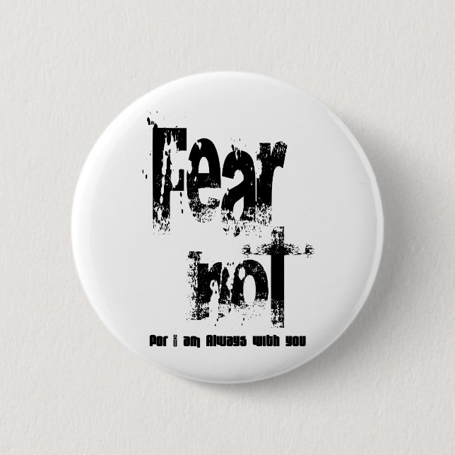 Fear Not Christian 2 Inch Round Button (Front)