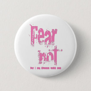 Fear Not Christian Pink Grunge 2 Inch Round Button