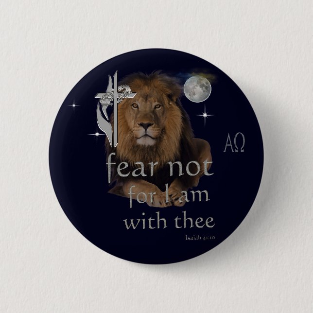Fear not for I am with thee 2 Inch Round Button (Front)