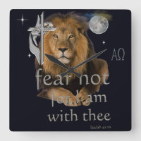 Fear not for I am with thee