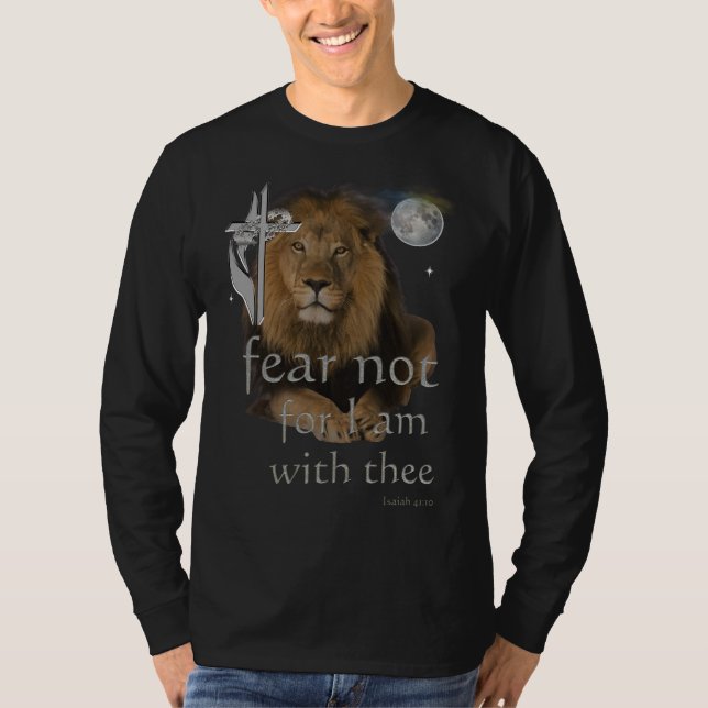 Fear not for I am with thee T-Shirt (Front)