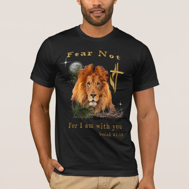 Fear Not for I am With thee T-Shirt (Front)