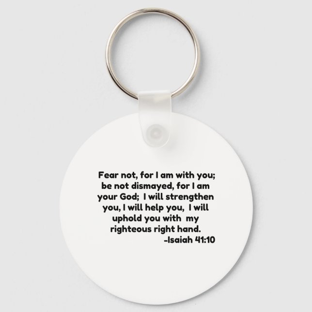 fear not, for I am with you;  be not dismayed, for Keychain (Front)