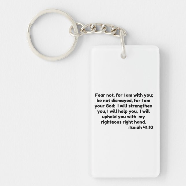 fear not, for I am with you;  be not dismayed, for Keychain (Front)