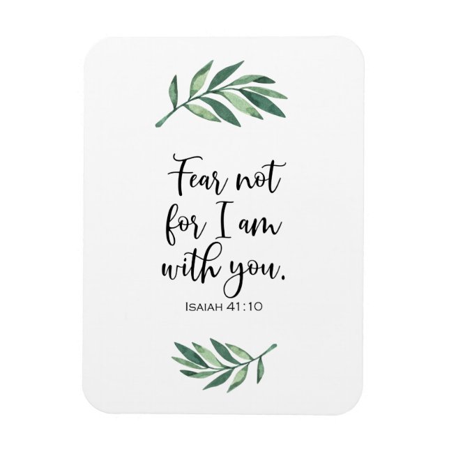 Fear not for I am with you from Isaiah 41:10 Magnet (Vertical)