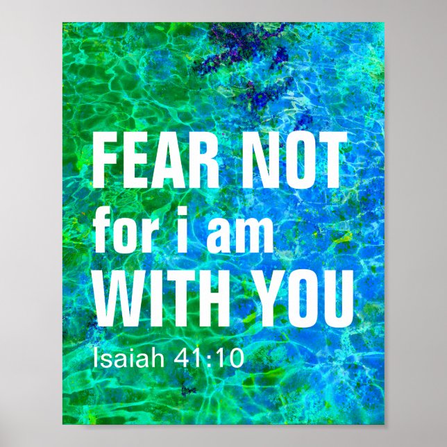 FEAR NOT FOR I AM WITH YOU (isaiah 41:10) Poster (Front)