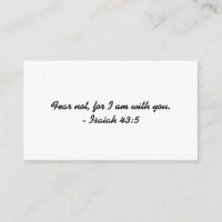 Fear not, for I am with you.  Isaiah 43:5