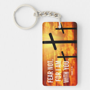 FEAR NOT FOR I AM WITH YOU  KEYCHAIN
