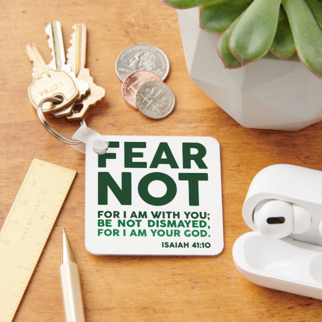 Fear not, for I am with you Keychain (Desk)