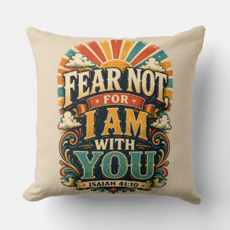 Fear Not For I Am With You Retro Gift Faith Decor Throw Pillow