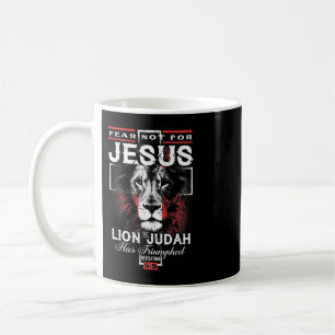 Fear Not For Jesus The Lion Of Judah Has Triumphed Coffee Mug