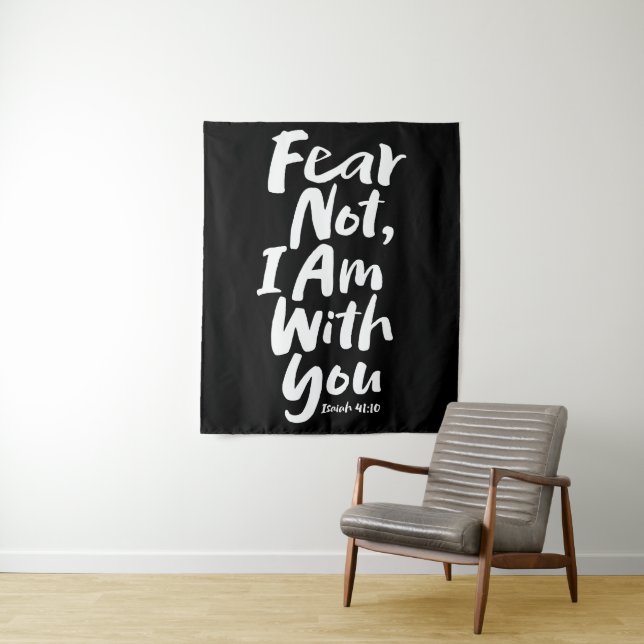 FEAR NOT, I AM with you - Bible Verse Isaiah 41:10 Tapestry (In Situ)