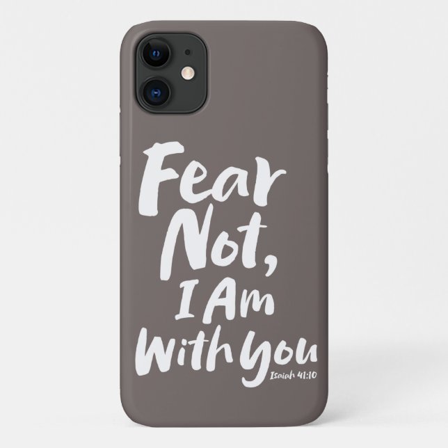 FEAR NOT, I AM with you Christian Faith God Jesus Case-Mate iPhone Case (Back)