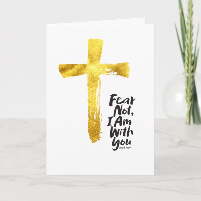 FEAR NOT, I AM with you - Christian - Gold Cross Holiday Card (Front)