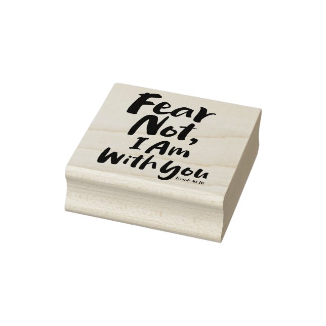 FEAR NOT, I AM with you Christian - Hope Faith God Rubber Stamp (Stamp)