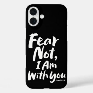 FEAR NOT, I AM with you - Christian Hope God Jesus iPhone 16 Plus Case