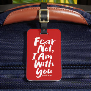 FEAR NOT, I AM with you - Christian Hope God Jesus Luggage Tag