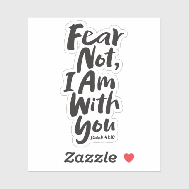 FEAR NOT, I AM with you Christian - Isaiah 41:10 (Sheet)