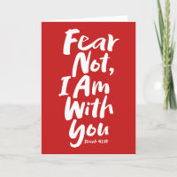 FEAR NOT, I AM with you Christian - Isaiah 41:10