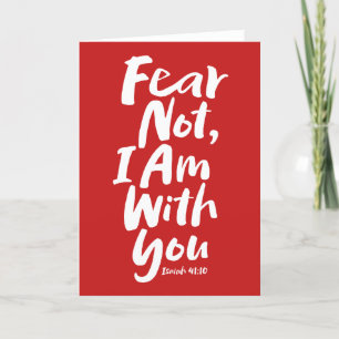 FEAR NOT, I AM with you Christian - Isaiah 41:10 Holiday Card