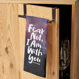 FEAR NOT, I AM with you - Isaiah 41:10 Christian Kitchen Towel