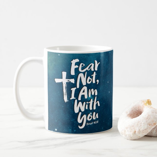 FEAR NOT, I AM with you - Space -  Isaiah 41:10 Coffee Mug (With Donut)