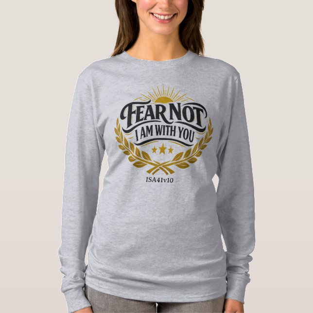Fear Not - ISA41v10 T-Shirt (Front)