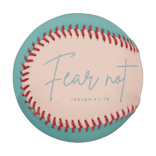 "Fear Not." Isaiah 41:10 Baseball