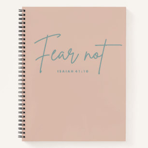 "Fear Not." Isaiah 41:10 Notebook