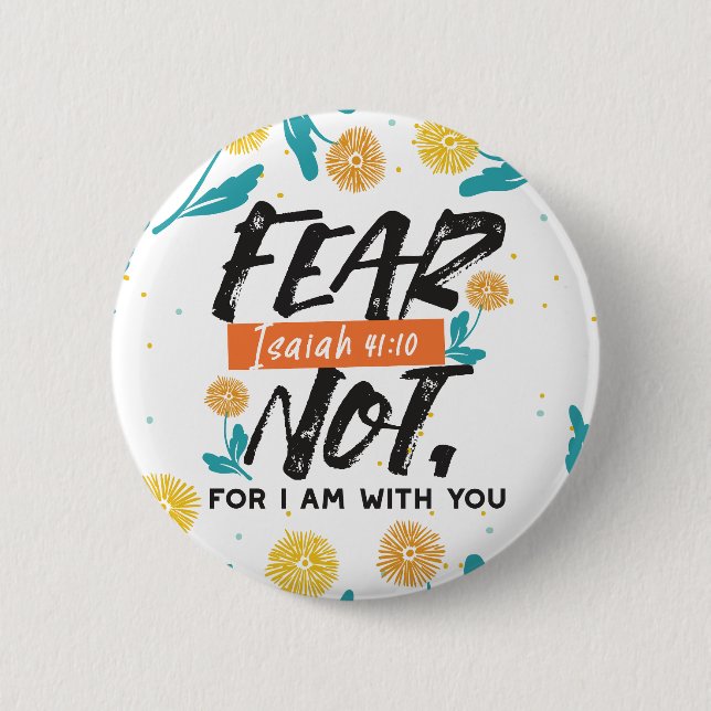 Fear Not Isaiah Bible Verse Inspirational Design 2 Inch Round Button (Front)