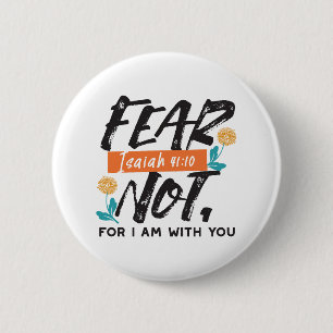 Fear Not Isaiah Bible Verse Inspirational Design 2 Inch Round Button