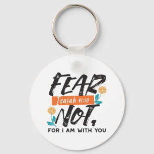 Fear Not Isaiah Bible Verse Inspirational Design Keychain