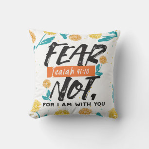 Fear Not Isaiah Bible Verse Inspirational Design Throw Pillow
