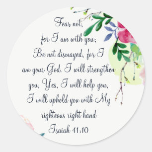 Fear Not, Isaiah Scripture Floral Watercolor Art Classic Round Sticker