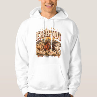Fear Not Wild Horses Christian Faith Hoodies
