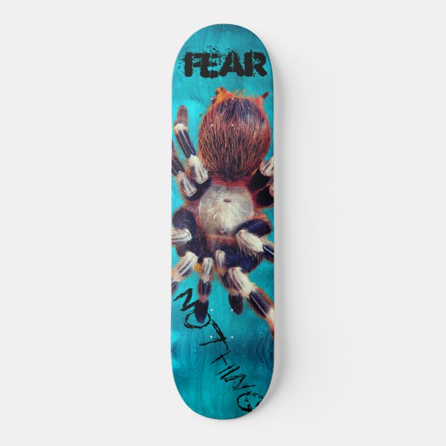 Fear Nothing Cool Tarantula Skateboard (Front)