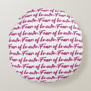 Fear of known round pillow