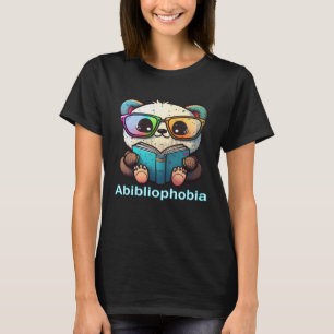 Fear of Running Out of Books to Read Abibliophobia T-Shirt