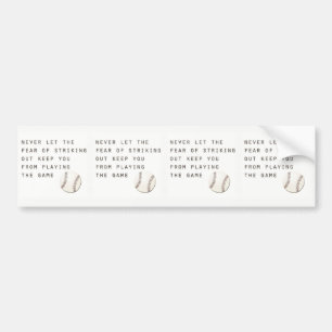 fear of striking out inspirational modern baseball bumper sticker