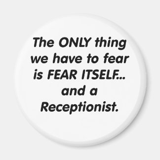 fear receptionist magnet