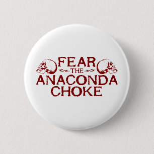 Fear the Anaconda Choke 2 Inch Round Button