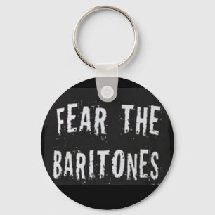 Fear the Baritones Keychain