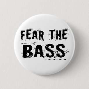 Fear the Bass 2 Inch Round Button